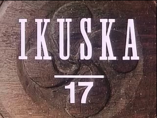 “Ikuska 17” (1983, euskeraz, bideoa)